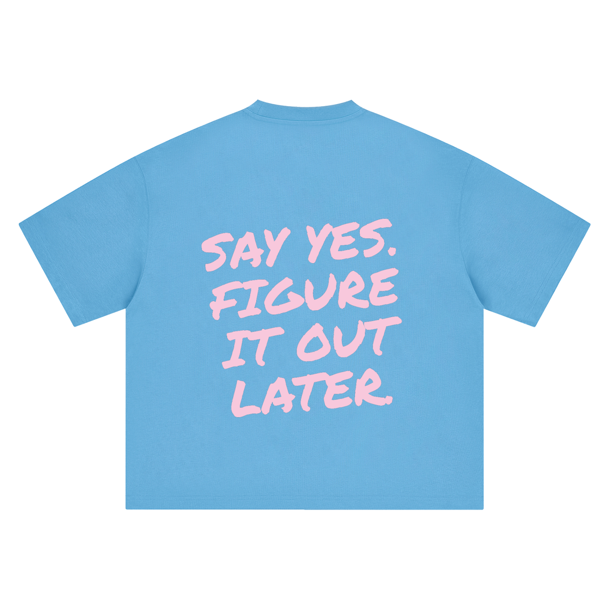 Say Yes. Figure It Out Later heavyweight boxy tee in sky blue by Milli, view 2