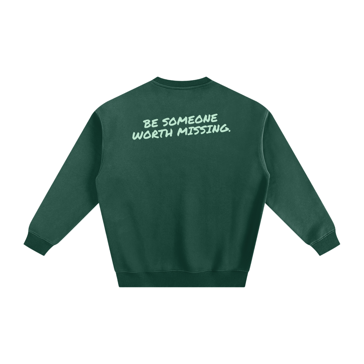 Be Someone Worth Missing fleeced crewneck in eden green by Milli, view 2
