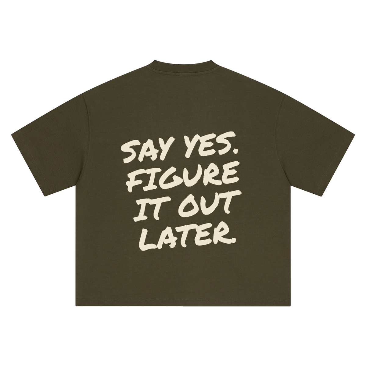 Say Yes. Figure It Out Later heavyweight boxy tee in army green by Milli, view 2